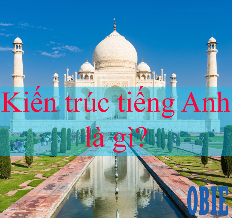 Kiến trúc tiếng Anh là gì?